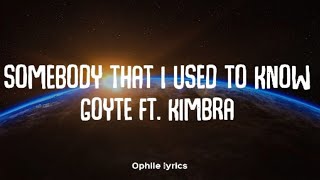 Goyte - Somebody That I Used to Know ft. Kimbra (lyrics)