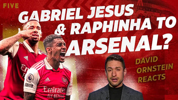 David Ornstein Reacts - Gabriel Jesus & Raphinha To Arsenal? - DayDayNews