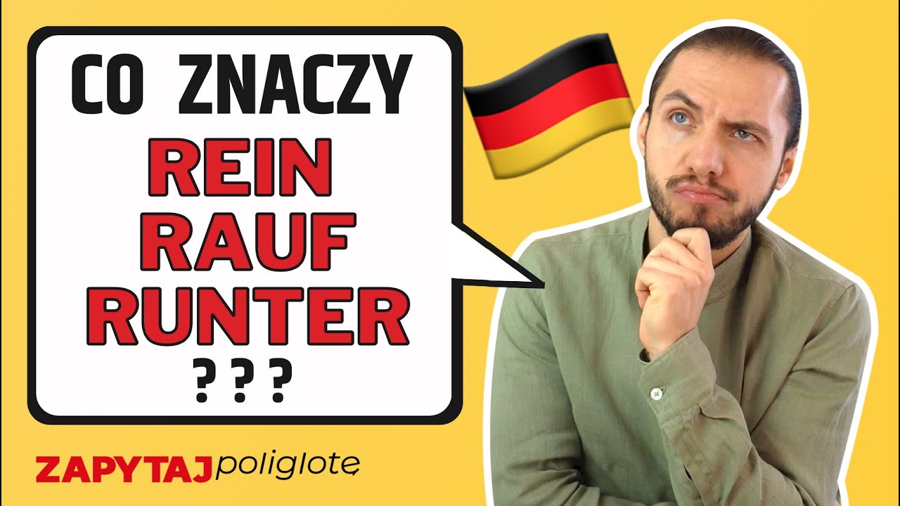 Co znaczy rein, rauf, runter? #zapytajpoliglotę de odc. 180 - YouTube