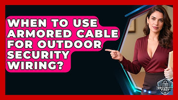 When To Use Armored Cable For Outdoor Security Wiring? - SecurityFirstCorp.com