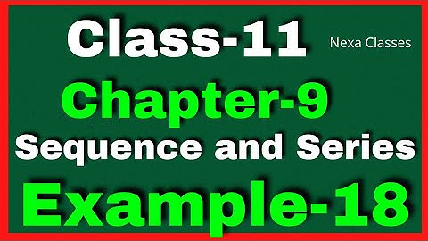 Example18 Chapter 9 Class 11 Math || Example18 Class11 Ch9 NCERT Math || Chapter 9 Example18 Class11