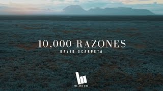 Video thumbnail of "10,000 Razones - David Scarpeta | LETRA"
