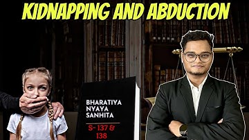 Kidnapping and Abduction under BNSS | Complete Explaination | Sections 137 & 138 | LLB WALA