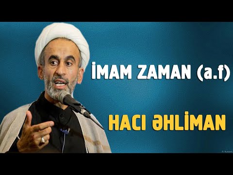 İmam Zaman (ə.f) - Hacı Əhliman