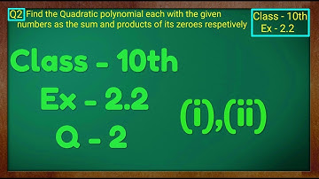 Class - 10th, Ex - 2.2, Q 2 (i), (ii) Maths (POLYNOMIALS) NCERT CBSE