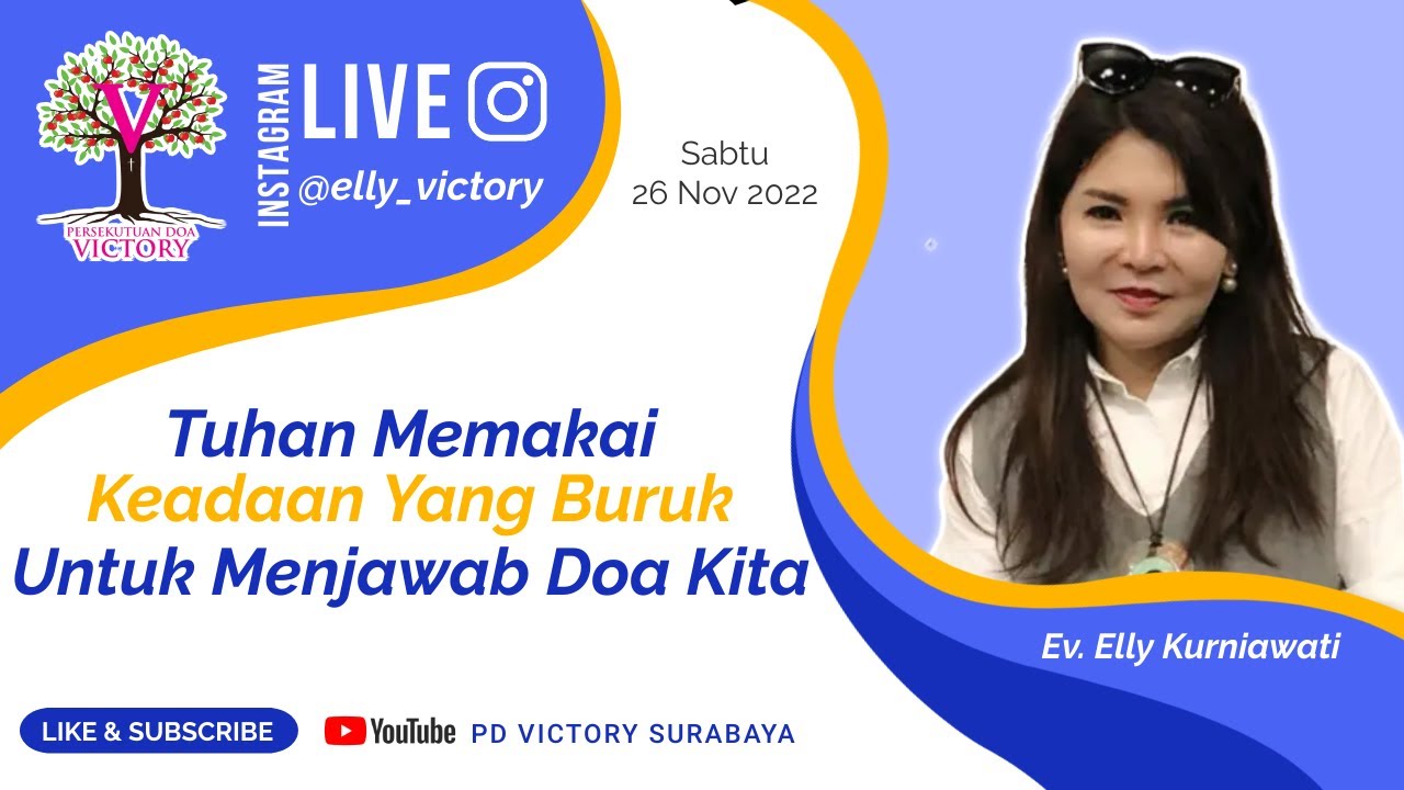 TUHAN MEMAKAI KEADAAN YANG BURUK UNTUK MENJAWAB DOA KITA | Ev. Elly Kurniawati | IG Live 26 Nov 2022