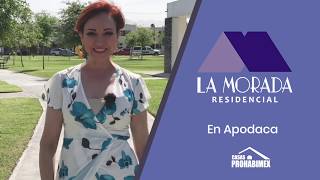Conoce La Morada en mejor zona de Apodaca - YouTube
