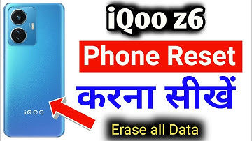 iqoo z6 reset kaise kare | How to Factory Reset iQOO Z6 | how to reset iqoo z6 | iqoo z6 reset