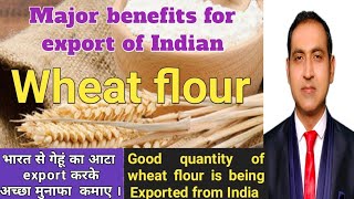 Benefits of wheat flour export from india