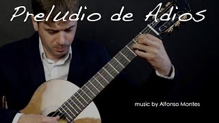 Preludio de Adios - Alfonso Montes plays wonderful music