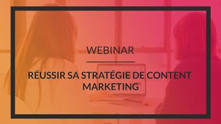 Webinar Réussir Sa Stratégie De Content Marketing