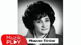 Gel Benim Ela Gözlüm - Muazzez Türüng (Official Audio)