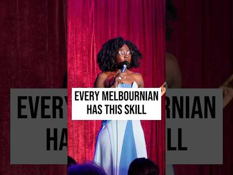 EVERY MELBOURNIAN HAS THIS SKILL