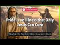 June 16: Pride is an Illness that Only Jesus Can Cure - Obadiah the Prophet - Obadiah 1