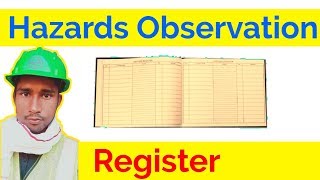 How to write Safety Observations / Hazard observations register