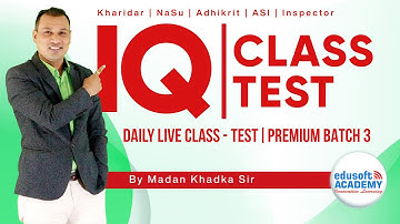 IQ Daily Live Class -  Class test | Premium Batch 3 | Madan Khadka | Edusoft Academy
