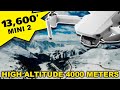 Can The DJI Mini 2 Fly At 13,000 Feet ?