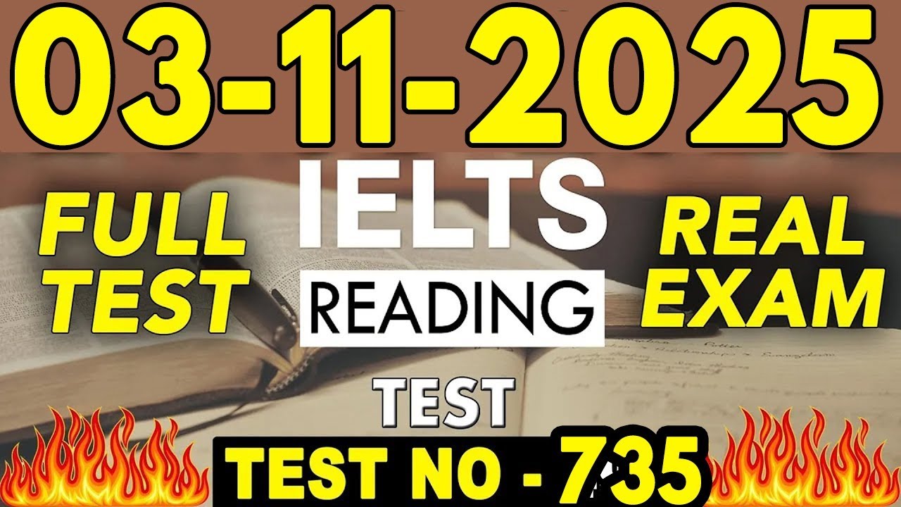 IELTS Reading Test 2025 with Answers | 03.11.2025 | Test No - 735