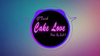 "Cake Love" (Prod. By Six4-7)