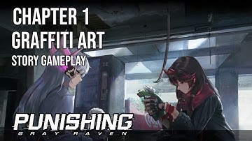 Punishing: Gray Raven | Chapter 1 | Graffiti Art
