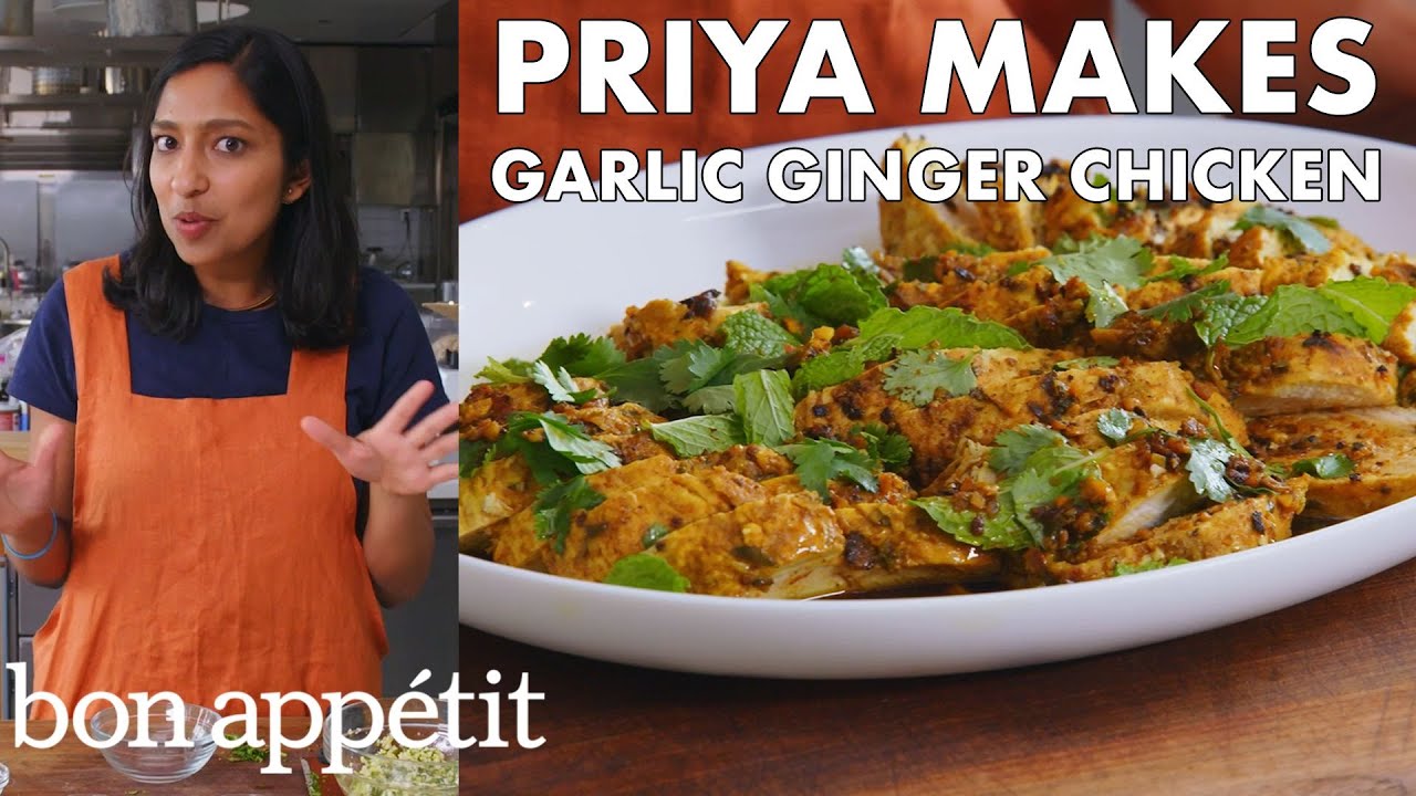 Priya Makes Garlic Ginger Chicken   From the Test Kitchen   Bon Apptit