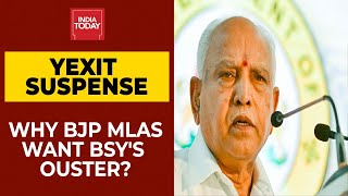 Suspense Over YEXIT: Why BJP MLAs Want BS Yediyurappa's Ouster? | India Today