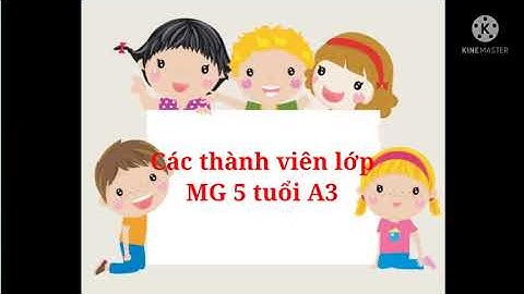 Chào mừng năm học 2021 - 2022. Lớp 5 tuổi A3_ Trường MN Đa Mai