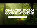 Characteristics of Good Relationship with Stakeholders