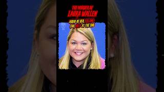 THE MURDER OF LAURA WALLEN IN A NUTSHELL #trending #truecrime #fyp #viral #shorts #crime #ytshorts