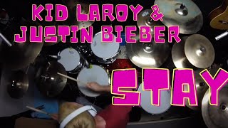 KID LAROY & JUSTIN BIEBER- STAY- DRUM COVER