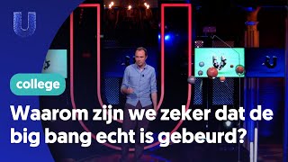 Waarom zijn we zeker dat de big bang echt is gebeurd?