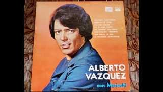 Alberto Vazquez -  Que suerte la mia