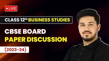 Class 12 Business Studies - CBSE Board Exam Paper Discussion 2023-24 | CBSE Paper Detailed Solution