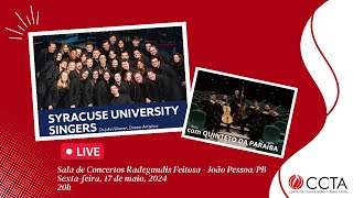 Syracuse University Singers com a participação especial do Quinteto da Paraíba