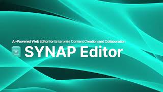 Synap Editor : AI-Powered Web Editor for Enterprise Content Creation & Real-Time Collaboration screenshot 1