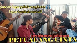 Download Lagu PETUALANG CINTA cover pengamen jalanan MP3