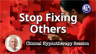 Stop Being A Fixer: Hypnosis For Healthy Boundaries | Hypnosis for Personal Change