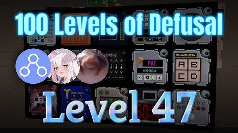KTANE — 100 Levels of Defusal, Level 47 (2025-12-12)