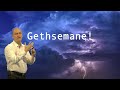 GETHSEMANE!  |  MICHAEL GROSSKLAUS