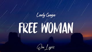 Lady Gaga - Free Woman (Lyrics) | One Lyric