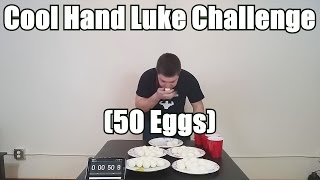 Cool Hand Luke Challenge | 50 Eggs