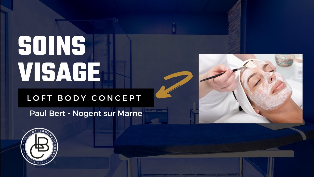 Soins visage LBC Paul Bert Nogent sur Marne