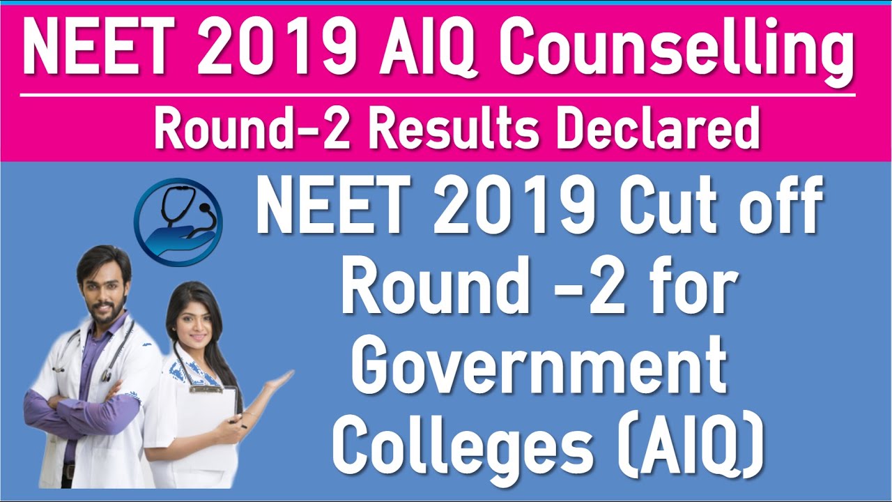 NEET 2019 Cut off marks for AIQ Second Round Declared by MCC for Government Colleges - Latest News