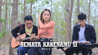 Semata Karenamu 2 - Mario G. Klau Cover By SUKMA with SALIARA