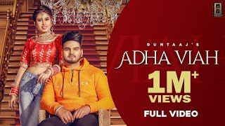 Adha Viah (Official Video) | Guntaj | Sbabli | Gurpreet Bmp | Sukh Brar