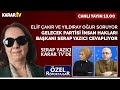 Gelecek Partisi İnsan Hakları Başkanı Serap Yazıcı Karar TV'de | Özel Röportajlar - CANLI YAYIN