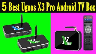 Top 5 Best Ugoos X3 Pro Android TV Box Review 2021 | Best Smart TV Box Review 2021