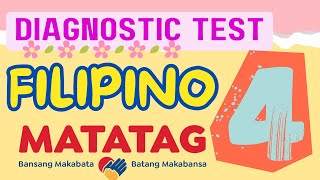 DIAGNOSTIC TEST FILIPINO 4 MATATAG CURRICULUM