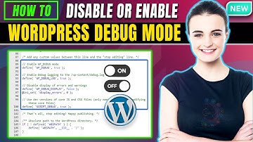 How To Disable or enable WordPress Debug Mode 2025