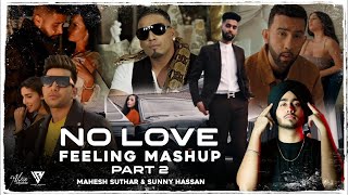 No Love - Feeling Mashup Part 2 | Ft.Shubh | Ap Dhillon | Imran Khan | Gagan Music